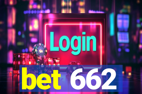 bet 662